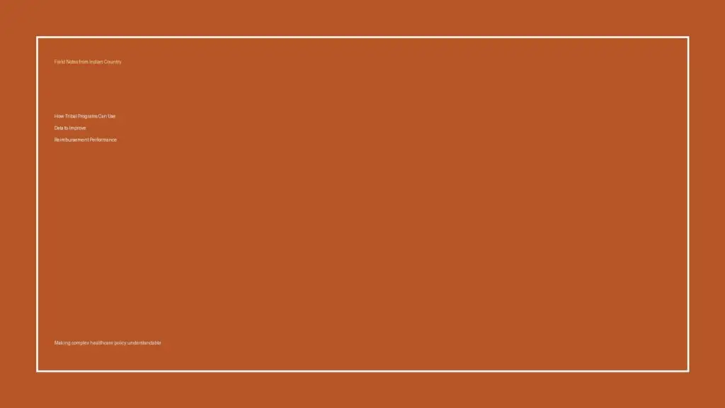 How Tribal Programs Can Use Data to Improve Reimbursement Performance - Field Notes cover image